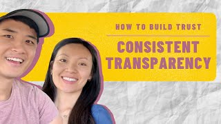 How to Build Trust: Consistent Transparency