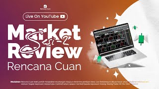 LIVE Market Review Saham Sesi 2 | Senin, 18 Desember 2023 - Rencana Cuan