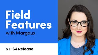 Field Features with Margaux | ST-64 Release