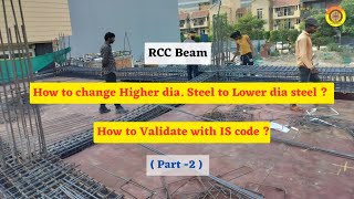 How to Change Steel  diameter in RCC Beam | Part -2 #is456 #vimutti_coe