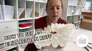 The Tudor Tailor: How to starch and set an Elizabethan ruff (part two - setting)