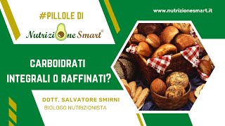 CARDOIDRATI INTEGRALI O RAFFINATI?