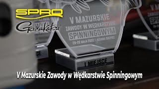 SPRO // Gamakatsu // V Zawody w Wędkarstwie Spinningowym na Jeziorze Orzysz 28-29.05.2022