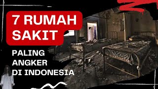 7 Rumah Sakit Paling Angker di Indonesia