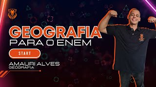 Aprenda GEOGRAFIA para o ENEM - Profº Amauri Alves