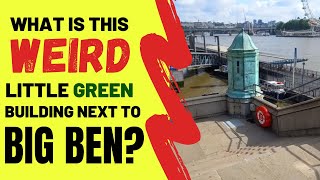 What Is This WEIRD Little Green Building Next To Big Ben?