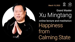 "Happiness from Calming State" Xu Mingtang