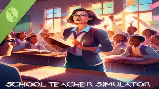 Schoolteacher Simulator | Demo | GamePlay PC