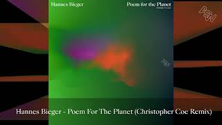 Hannes Bieger - Poem for the Planet - Christopher Coe remix