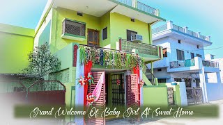 Shivi - Grand Welcome Of Baby Girl At Sweet Home | #NewBorn #Baby #Welcome | Decoration Idea