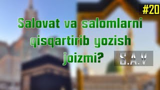 20-Savol: Salovat va salomlarni qisqartirib yozish joizmi? Abdulloh Zufar | Абдуллох Зуфар