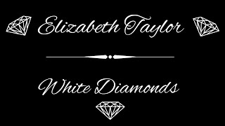 Elizabeth Taylor - White Diamonds Micro Review