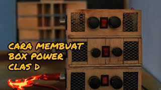 CARA MEMBUAT BOX POWER CLAS D ( PAM,TPA,TDA)