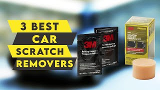 3 Best Car Scratch Removers to Fix Your Paint For 2022🔥🔥🔥