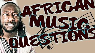 Question and Answer (One) - African Music History and Culture