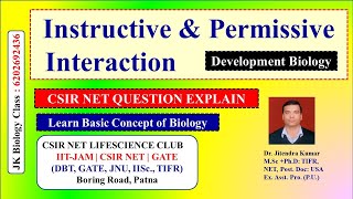 Instructive & Permissive interactions | Development Biology | CSIR NET LIFESCIENCE | Dr. Jitendra Kr