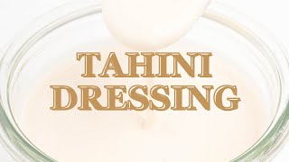 5 Minute Creamy Tahini Dressing