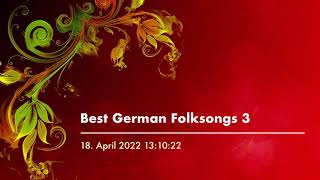 Best German Folksongs 3