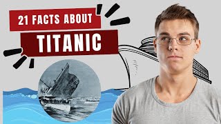 21 Facts about The Titanic