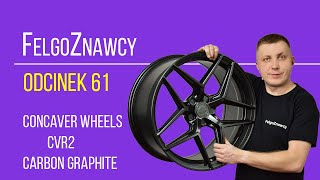 FelgoZnawcy Odcinek 61 - Concaver Wheels CVR2 20'' 9 + 10 BLANK w kolorze Carbon Graphite