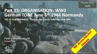 Part 15: ORGANISATION: WW2 German TO&E June 6th 1944 Normandy