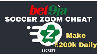 HOW I ALMOST WON 1 MILLION NAIRA FROM BET9JA ZOOM SOCCER TRICKS