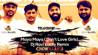 #Maya | #Chowraasta (Don't Love Girls) | DJ Ravi Lucky Remix(Full Video/MP3 Link is in description)