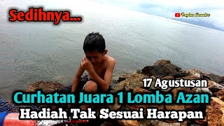 Bikin Sedih | Curhatan Anak Ini Juara 1 Lomba Azan, Hadiah Tak Sesuai Harapan