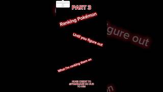 Ranking Pokemon until someone guesses what I'm ranking on Pt.3| Credit to @pkmnmage