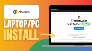 How To Install Google Chrome On Laptop / PC - Complete Guide