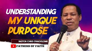 UNDERSTANDING MY UNIQUE PURPOSE || PASTOR CHRIS OYAKHILOME