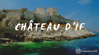 Visita ao Château d'If