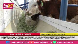 ING  JAIME ÁLVAREZ INAUGURÓ EL CAMPO DE FEEDLOT O CAMPO DE ENGORDE