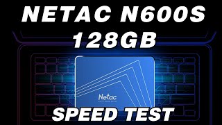 Netac SSD N600S 128GB Speed Test