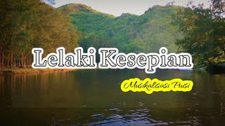 LELAKI KESEPIAN _ MUSIKALISASI PUISI @KATAPUISIchannelOfficial