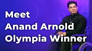 Meet Olympia Winner Anand Arnold | Episode 76