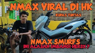 REVIEW NMAX SMURF ❗YG SELALU TAMPIL KENCANG DI HK ❗