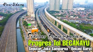 Sekilas Penampakan Progress Tol Becakayu (Seputar Jaka Sampurna - Bekasi Barat)