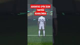 JUVENTUS EPİK İCON ÇIKARTMA TAKTİĞİ KANALİMDA #efootball #efootball2022 #pes #pes2021 #pesmobile