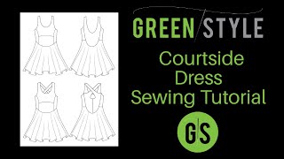 Greenstyle Courtside Dress Sewing Tutorial