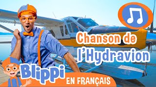 La chanson de l'hydravion | 🎵Blippi en Français -  Chansons pour enfants