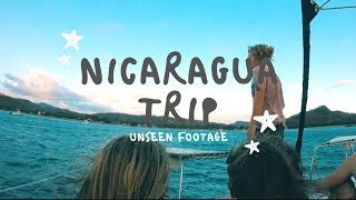 Nicaragua Trip | Unseen Footage