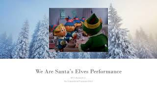 We Are Santa’s Elves Performance