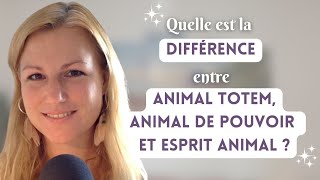 Quelle est la différence entre : Animal Totem, Animal de Pouvoir et Esprit Animal ?