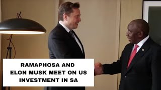 Ramaphosa meets with Elon Musk