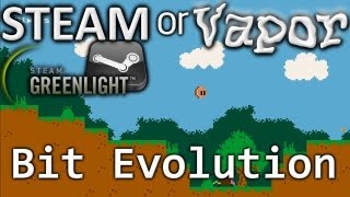 Steam or Vapor - Bit Evolution