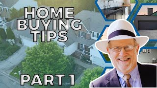 HOME BUYING TIPS PART 1