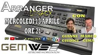 GEM WS2 - Arranger Legacy: la sua storia raccontata dai protagonisti!