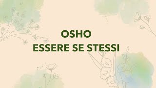 OSHO - Essere se Stessi - Audiolibro