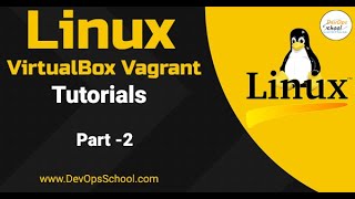 Session  -3 | Linux VirtualBox Vagrant Tutorials | Part- 2